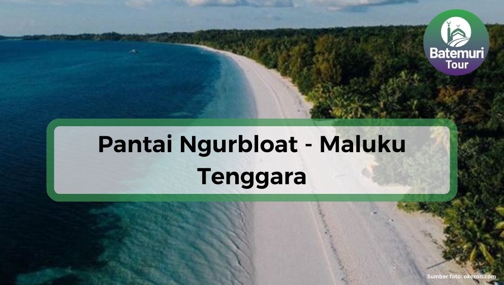 Pantai Ngurbloat, Punya Pasir Pantai Terlembut Se-Asia